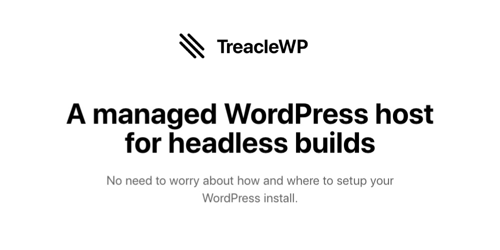 WordPress API first Hosting TreacleWP Headless WordPress Hosting Wordpress api first hosting treaclewp headless wordpress hosting